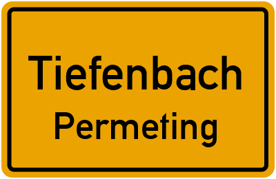 Ortsschild Tiefenbach Permeting