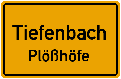 Ortsschild Tiefenbach Plößhöfe