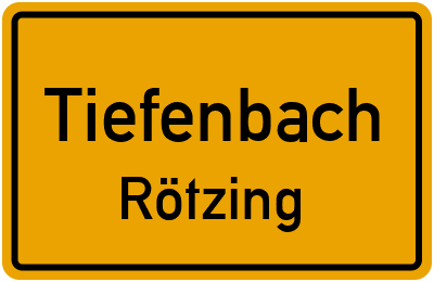 Ortsschild Tiefenbach Rötzing