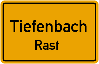 Ortsschild Tiefenbach Rast