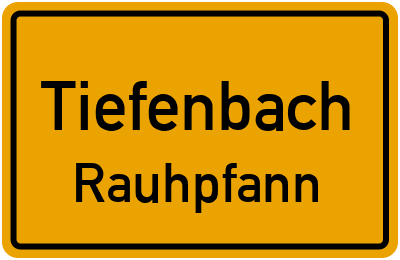 Ortsschild Tiefenbach Rauhpfann