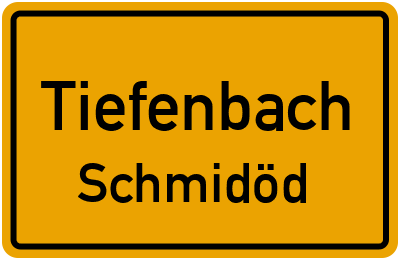 Ortsschild Tiefenbach Schmidöd