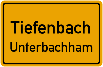 Ortsschild Tiefenbach Unterbachham