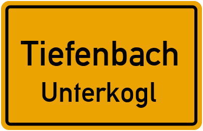 Ortsschild Tiefenbach Unterkogl