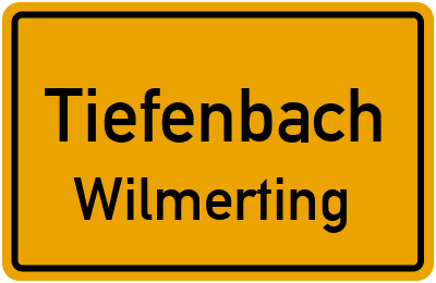 Ortsschild Tiefenbach Wilmerting