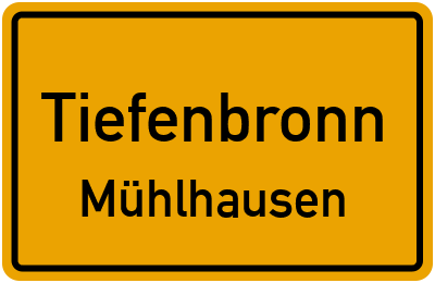 Ortsschild Tiefenbronn Mühlhausen