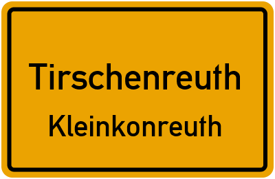 Ortsschild Tirschenreuth Kleinkonreuth