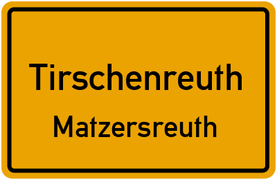 Straßenverzeichnis Tirschenreuth Matzersreuth