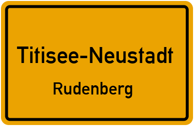 Ortsschild Titisee-Neustadt Rudenberg