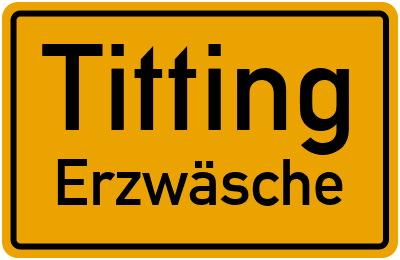 Straßenverzeichnis Titting Erzwäsche