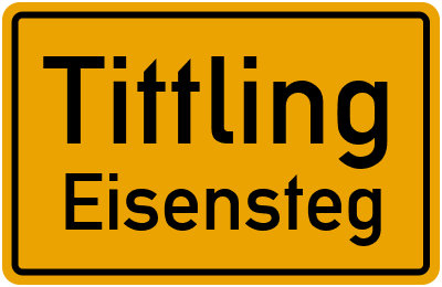 Straßenverzeichnis Tittling Eisensteg