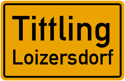 Straßenverzeichnis Tittling Loizersdorf