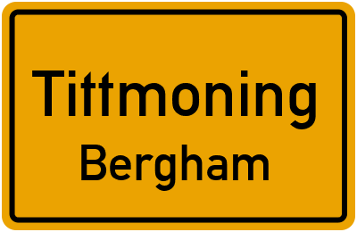 Ortsschild Tittmoning Bergham
