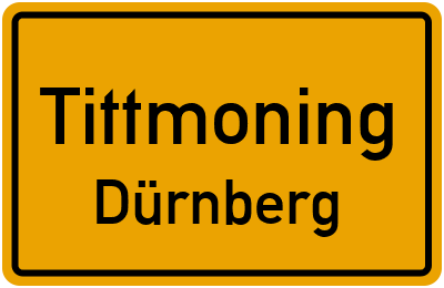 Ortsschild Tittmoning Dürnberg