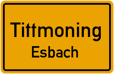 Ortsschild Tittmoning Esbach
