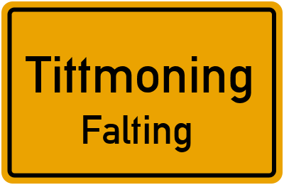 Ortsschild Tittmoning Falting