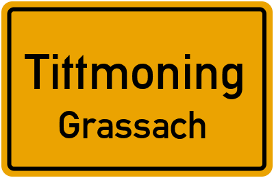Ortsschild Tittmoning Grassach