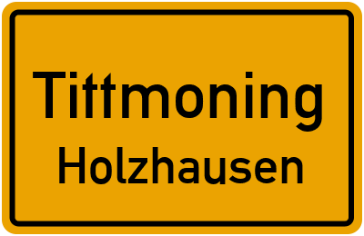 Ortsschild Tittmoning Holzhausen