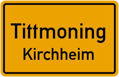 Ortsschild Tittmoning Kirchheim