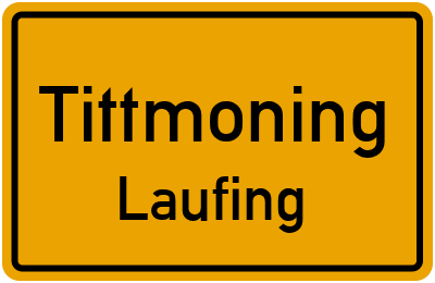 Ortsschild Tittmoning Laufing