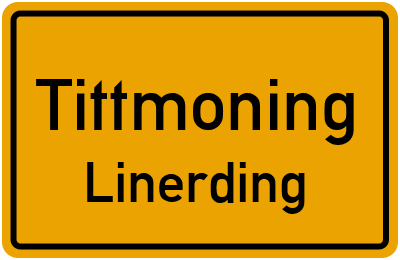 Ortsschild Tittmoning Linerding
