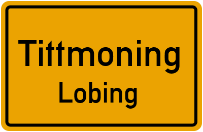 Ortsschild Tittmoning Lobing