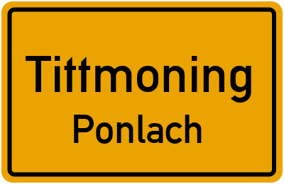 Ortsschild Tittmoning Ponlach