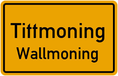 Ortsschild Tittmoning Wallmoning