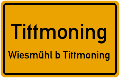 Ortsschild Tittmoning Wiesmühl b.Tittmoning