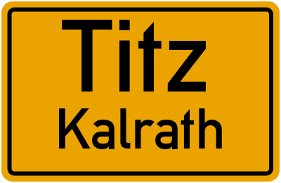 Ortsschild Titz Kalrath