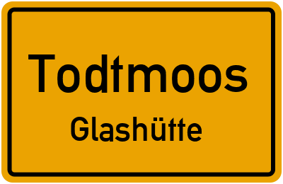 Ortsschild Todtmoos Glashütte