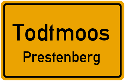 Ortsschild Todtmoos Prestenberg