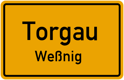 Ortsschild Torgau Weßnig