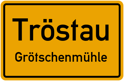 Straßenverzeichnis Tröstau Grötschenmühle