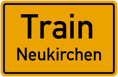 Ortsschild Train Neukirchen