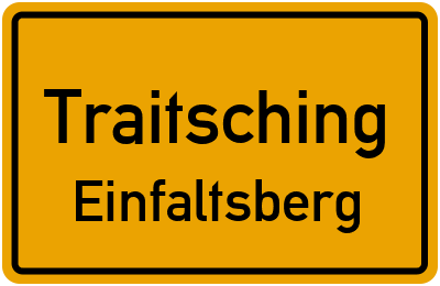 Straßenverzeichnis Traitsching Einfaltsberg