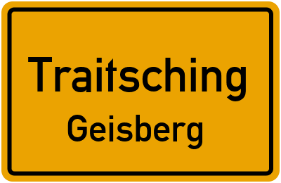 Ortsschild Traitsching Geisberg