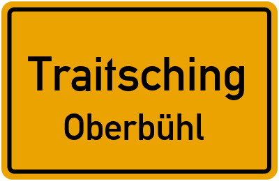 Ortsschild Traitsching Oberbühl