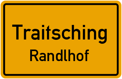 Ortsschild Traitsching Randlhof