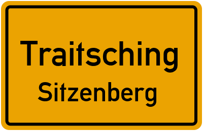Ortsschild Traitsching Sitzenberg