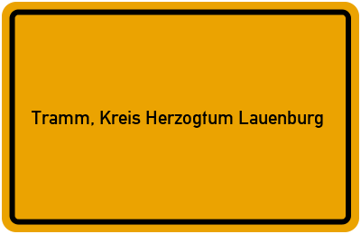 Ortsschild von Gemeinde Tramm, Kreis Herzogtum Lauenburg in Schleswig-Holstein