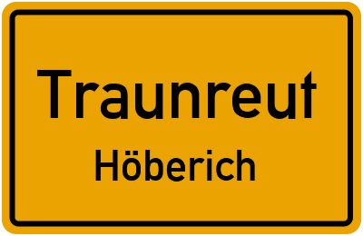 Ortsschild Traunreut Höberich