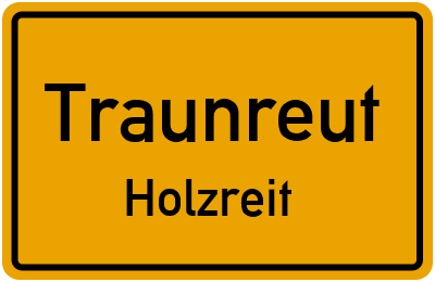 Straßenverzeichnis Traunreut Holzreit