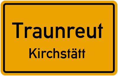 Straßenverzeichnis Traunreut Kirchstätt