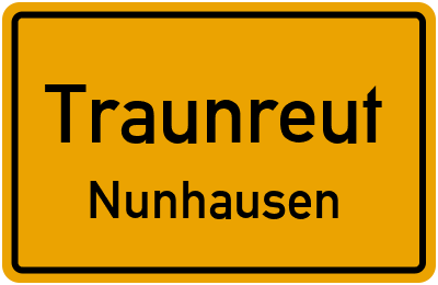 Ortsschild Traunreut Nunhausen