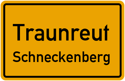 Ortsschild Traunreut Schneckenberg