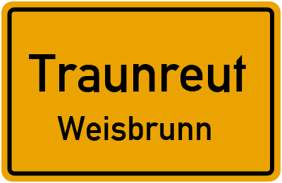 Straßenverzeichnis Traunreut Weisbrunn