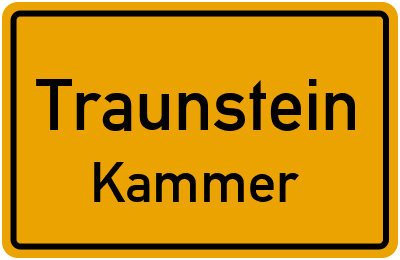Ortsschild Traunstein Kammer