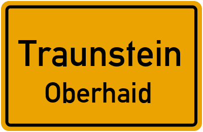 Straßenverzeichnis Traunstein Oberhaid