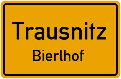 Straßenverzeichnis Trausnitz Bierlhof